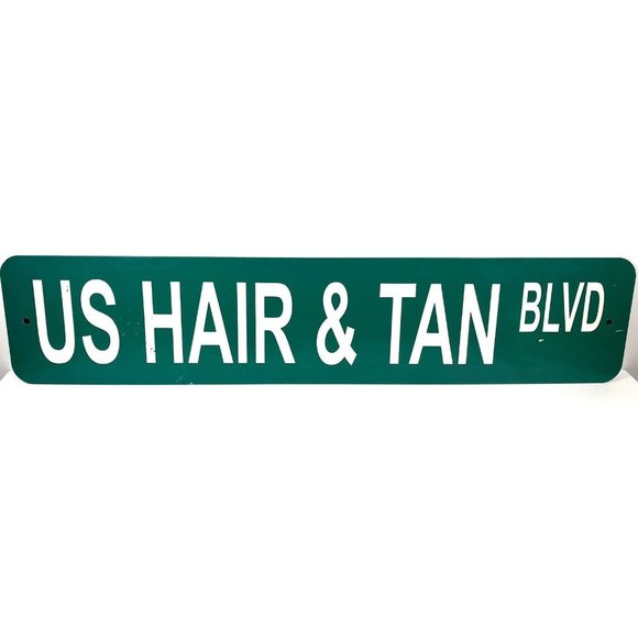 Other - US HAIR & TAN BLVD Green Thick Metal Private Real Street/Road Sign ￼22.5”X4.75”